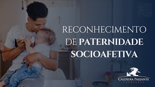 Reconhecimento de Paternidade Socioafetiva [upl. by Krasner]