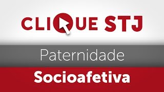 Clique STJ  Paternidade Socioafetiva 05102018 [upl. by Richelle]